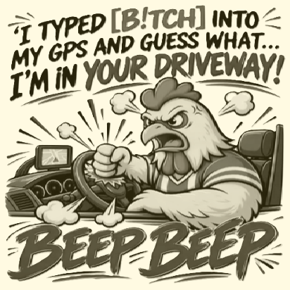 B!tch, I'm in Your Driveway