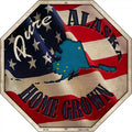 Alaska Home Grown Metal Novelty Stop Sign BS-403 12" Sign (BS)