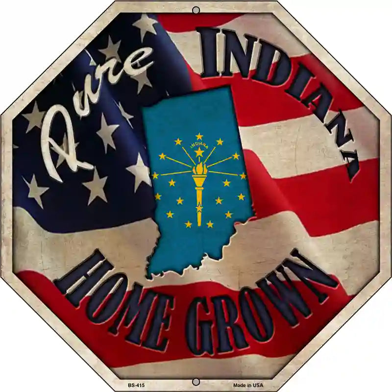 Indiana Home Grown Metal Novelty Stop Sign BS-415 12" Sign (BS)