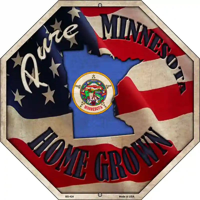 Minnesota Home Grown Metal Novelty Stop Sign BS-424 12" Sign (BS)