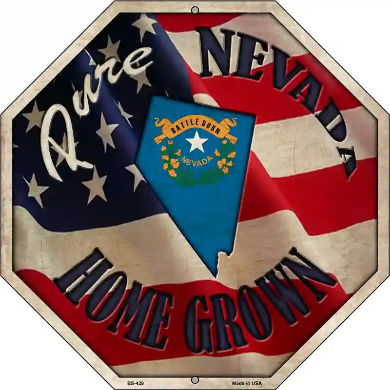 Nevada Home Grown Metal Novelty Stop Sign BS-429 12" Sign (BS)
