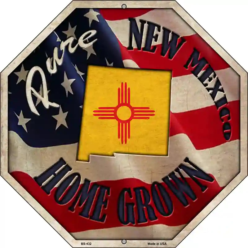 New Mexico Home Grown Metal Novelty Stop Sign BS-432 12" Sign (BS)