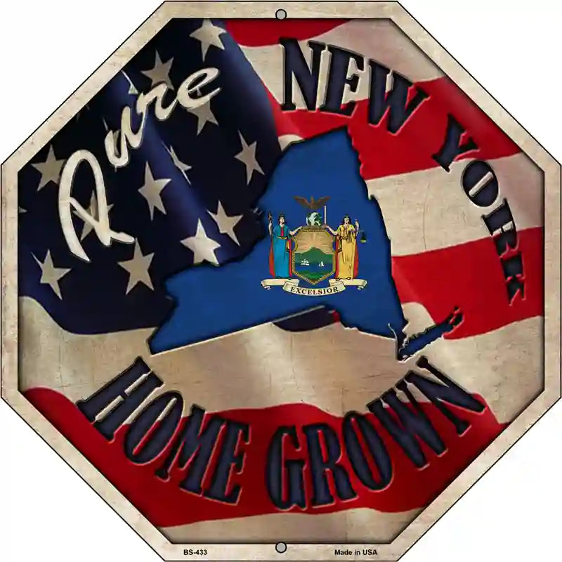 New York Home Grown Metal Novelty Stop Sign BS-433 12" Sign (BS)