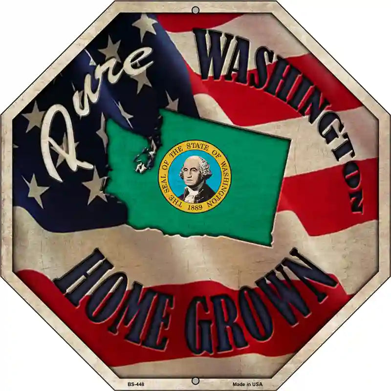 Washington Home Grown Metal Novelty Stop Sign BS-448 12" Sign (BS)