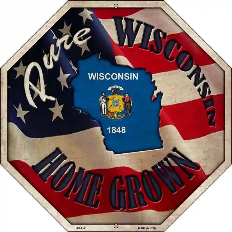 Wisconsin Home Grown Metal Novelty Stop Sign BS-450 12" Sign (BS)