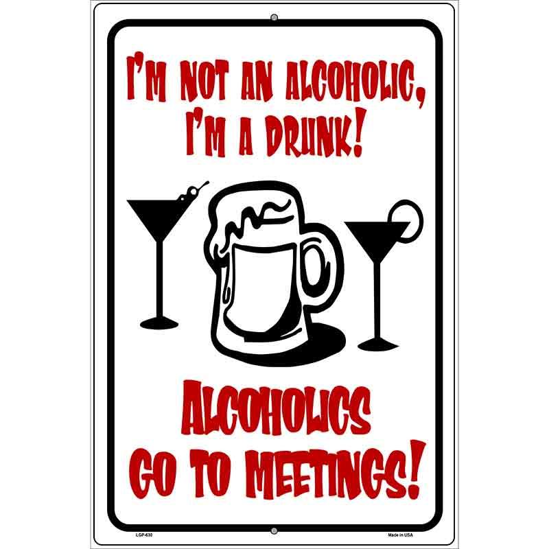 Im A Drunk Metal Novelty Parking Sign 12" x 18" Sign (LGP)