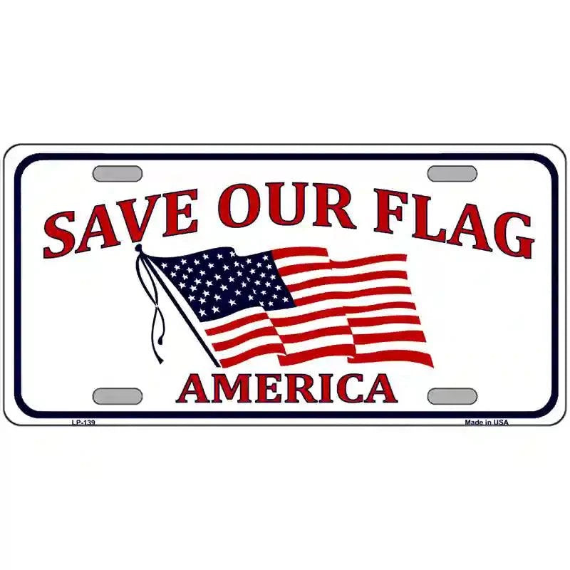 Save Our Flag Metal Novelty License Plate 24" x 12" Large (LLP)