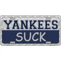 Yankees Suck Novelty Metal License Plate 12" x 6" Automotive (LP)