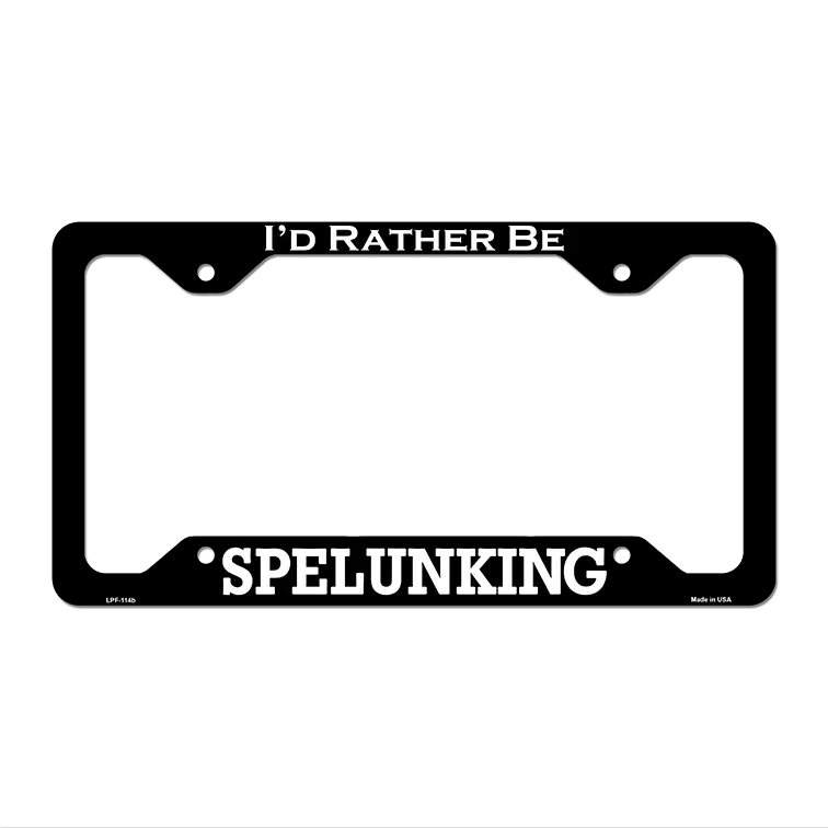 Spelunking Novelty Metal License Plate Frame LPF-114 12.25" x 6.5" Black Frame (LPF)