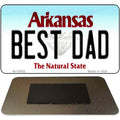 Best Dad Arkansas State License Plate Tag Magnet Novelty M-10062 3.5" x 2" Magnet (M)