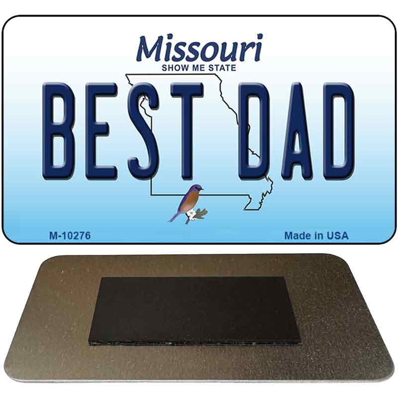 Best Dad Missouri State License Plate Tag Magnet M-10276 3.5" x 2" Magnet (M)