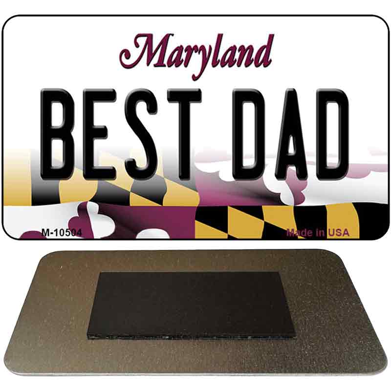 Best Dad Maryland State License Plate Tag Magnet M-10504 3.5" x 2" Magnet (M)