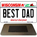 Best Dad Wisconsin State License Plate Tag Novelty Magnet M-10655 3.5" x 2" Magnet (M)