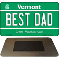 Best Dad Vermont State License Plate Tag Novelty Magnet M-10699 3.5" x 2" Magnet (M)