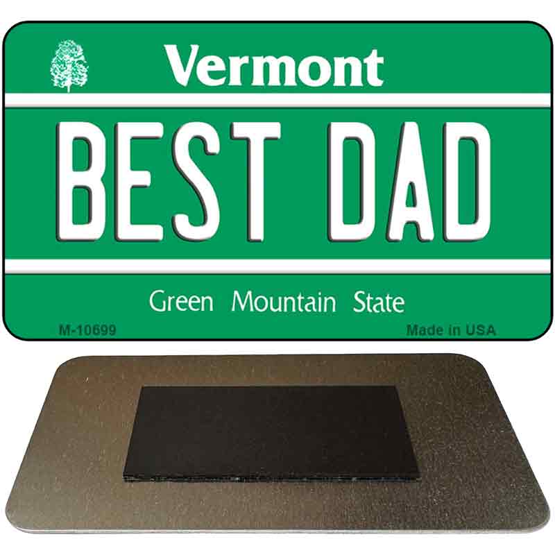 Best Dad Vermont State License Plate Tag Novelty Magnet M-10699 3.5" x 2" Magnet (M)
