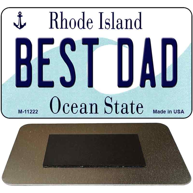 Best Dad Rhode Island State License Plate Tag Novelty Magnet M-11222 3.5" x 2" Magnet (M)