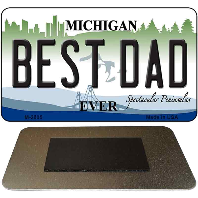Best Dad Michigan State License Plate Tag Novelty Magnet M-2805 3.5" x 2" Magnet (M)