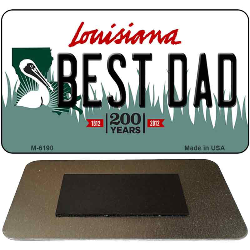 Best Dad Louisiana State License Plate Tag Novelty Magnet M-6190 3.5" x 2" Magnet (M)