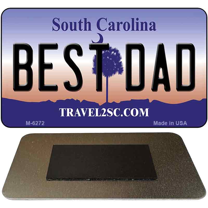 Best Dad South Carolina State License Plate Tag Magnet M-6272 3.5" x 2" Magnet (M)