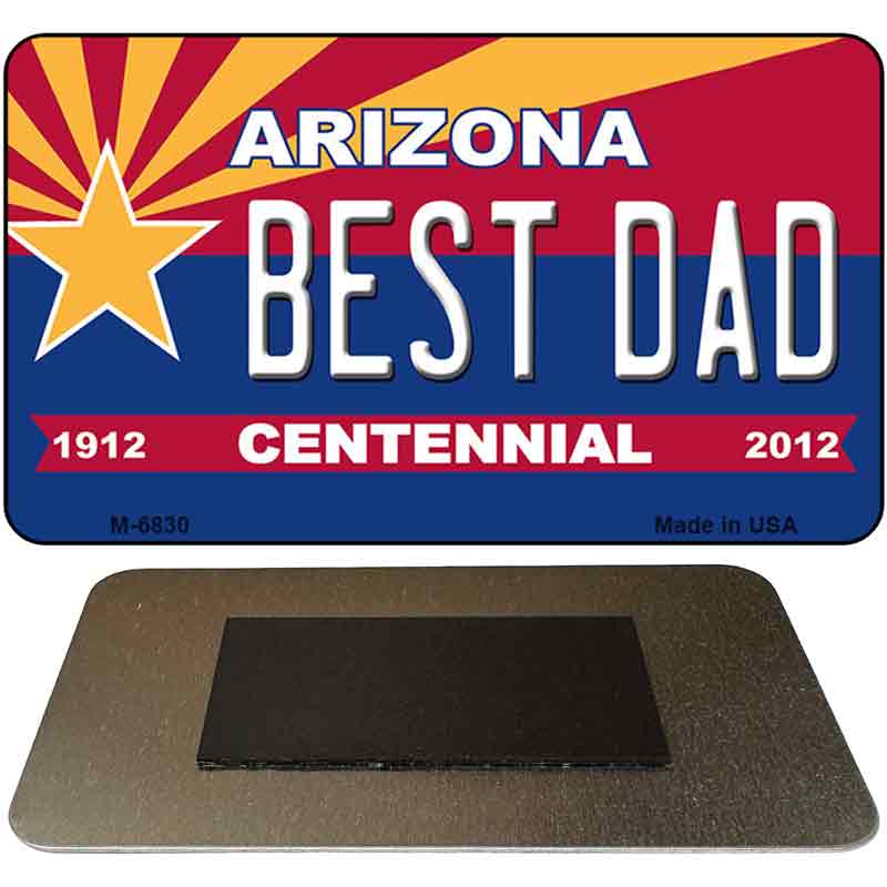 Best Dad Arizona Centennial State License Plate Tag Magnet M-6830 3.5" x 2" Magnet (M)