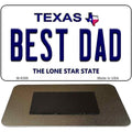 Best Dad Texas Novelty Metal Magnet M-9388 3.5" x 2" Magnet (M)