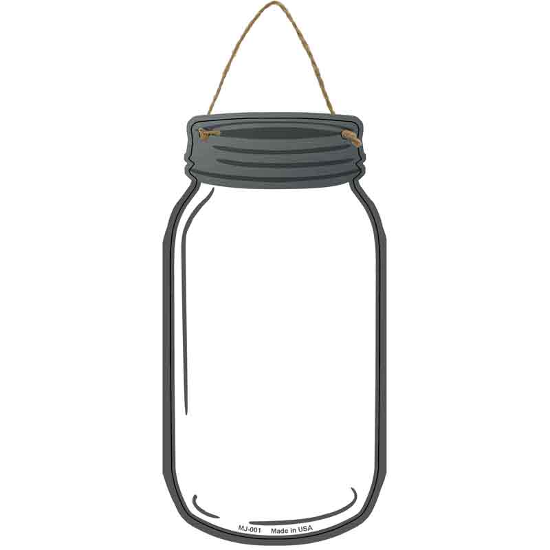 White Novelty Metal Mason Jar Sign 4" x 8" Sign (MJ)