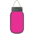 Pink Novelty Metal Mason Jar Sign 4" x 8" Sign (MJ)