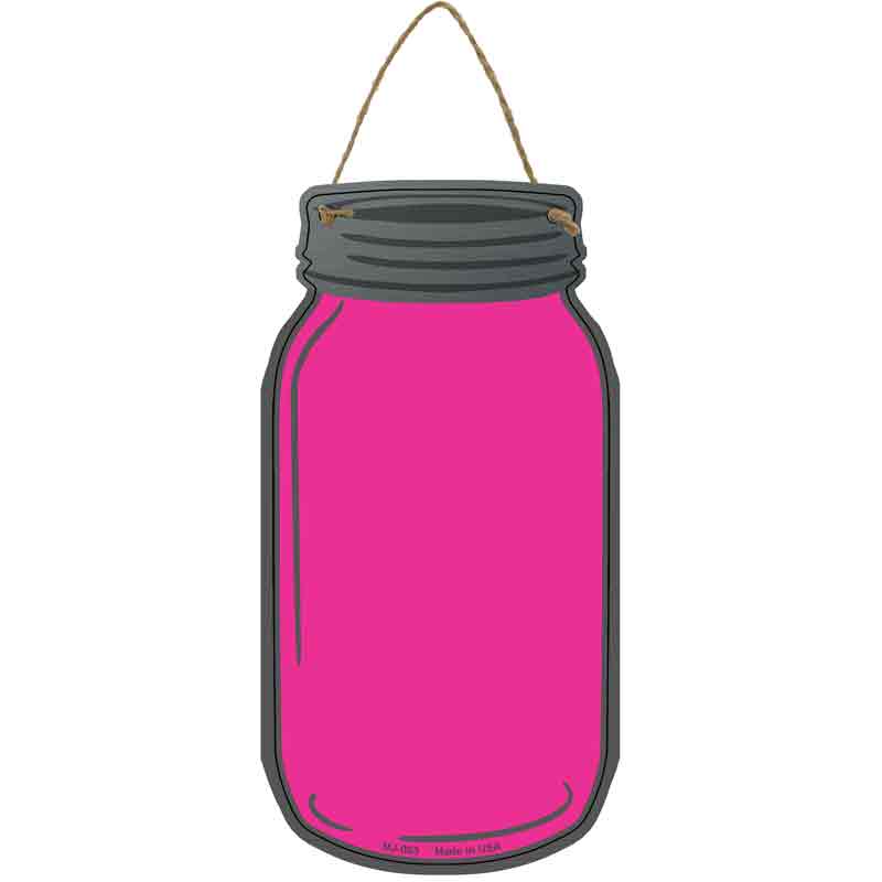 Pink Novelty Metal Mason Jar Sign 4" x 8" Sign (MJ)