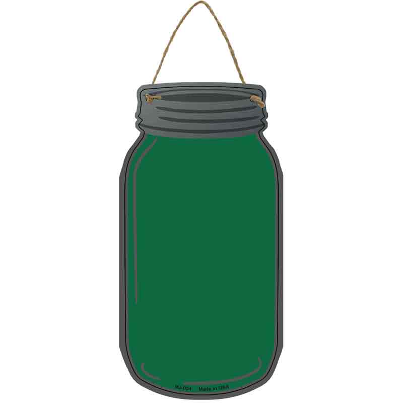 Green Novelty Metal Mason Jar Sign 4" x 8" Sign (MJ)