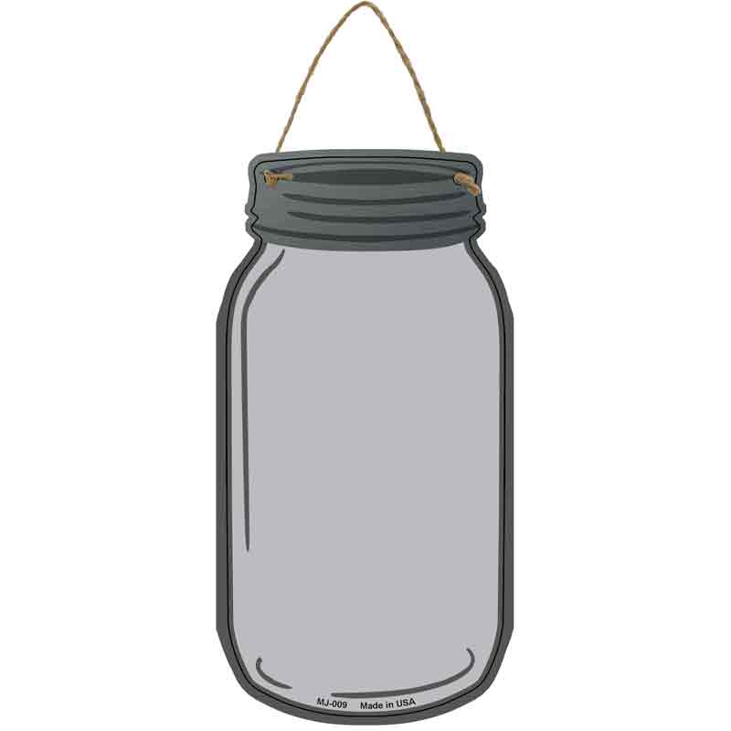 Gray Novelty Metal Mason Jar Sign 4" x 8" Sign (MJ)