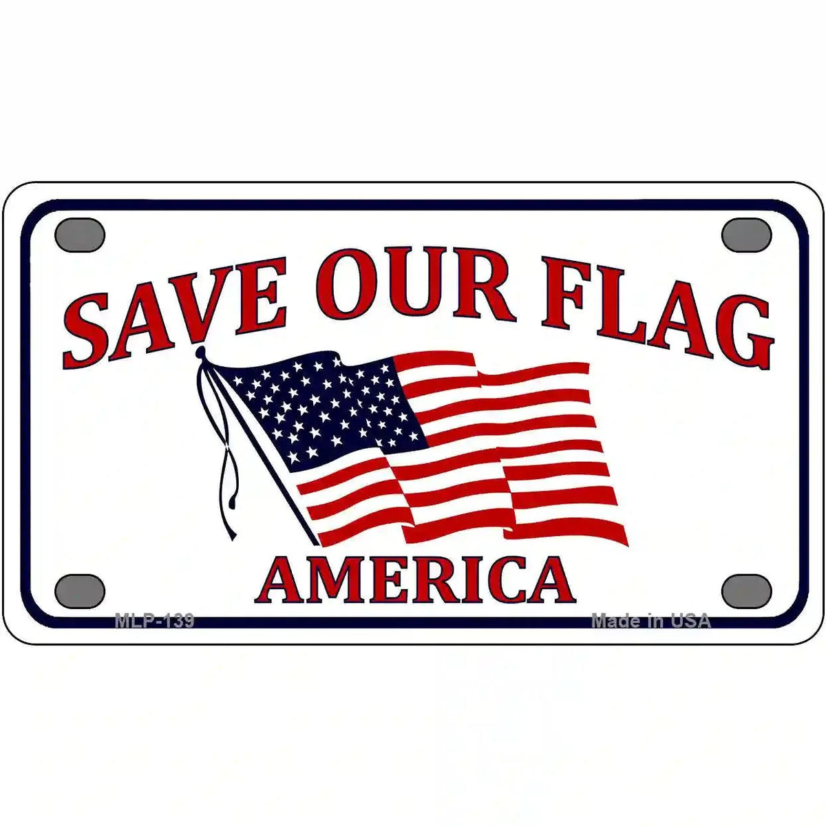 Save Our Flag Metal Novelty License Plate 4" x 2.2" Mini (MLP)