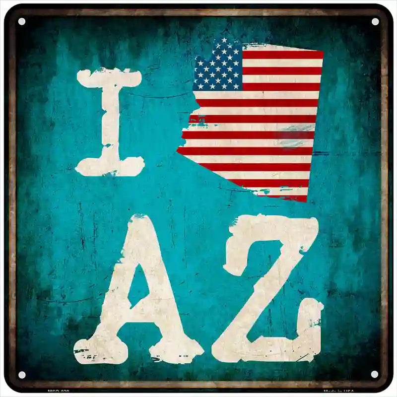I Love Arizona Novelty Metal Square Sign 6" Sign (MSQ)