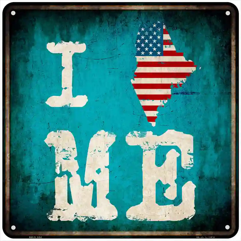 I Love Maine Novelty Metal Square Sign 6" Sign (MSQ)