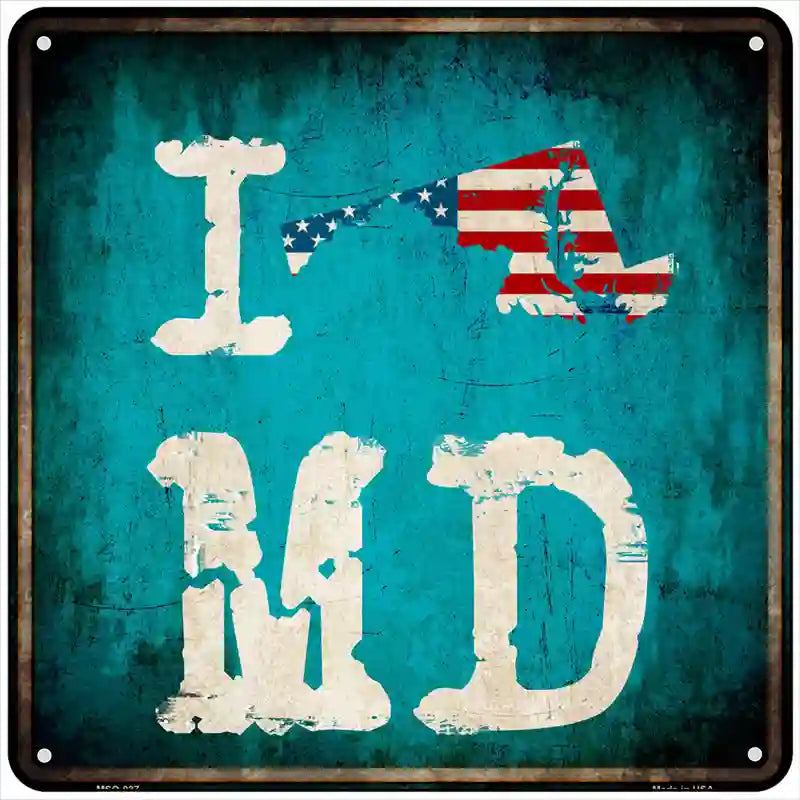 I Love Maryland Novelty Metal Square Sign 6" Sign (MSQ)