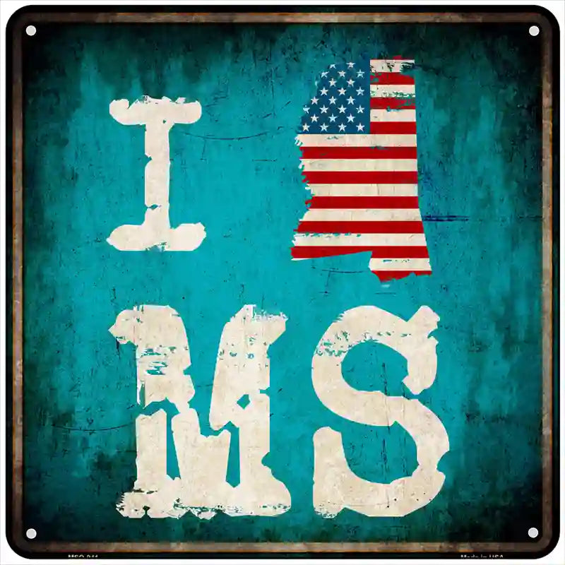I Love Mississippi Novelty Metal Square Sign 6" Sign (MSQ)
