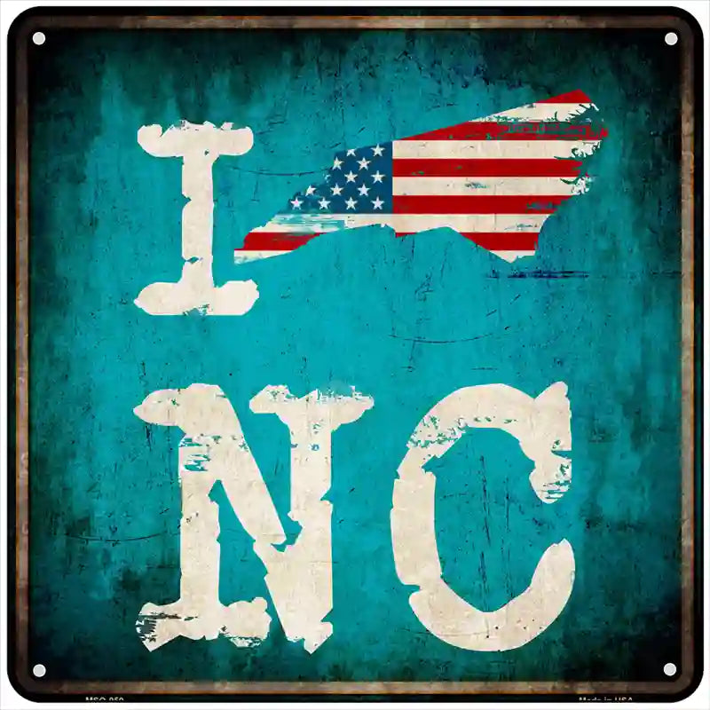 I Love North Carolina Novelty Metal Square Sign 6" Sign (MSQ)