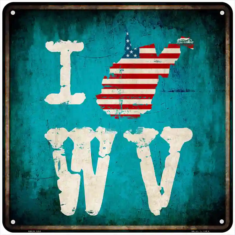 I Love West Virginia Novelty Metal Square Sign 6" Sign (MSQ)