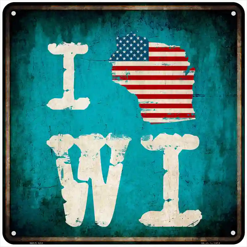 I Love Wisconsin Novelty Metal Square Sign 6" Sign (MSQ)