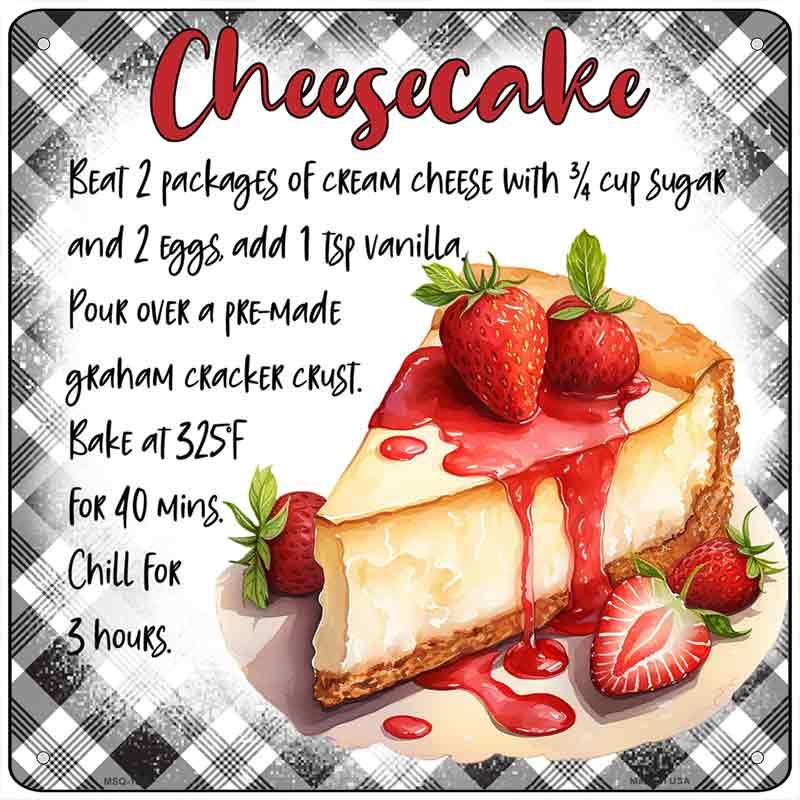 Cheesecake Recipe Novelty Metal Square Sign SQ-1682 6" Sign (MSQ)