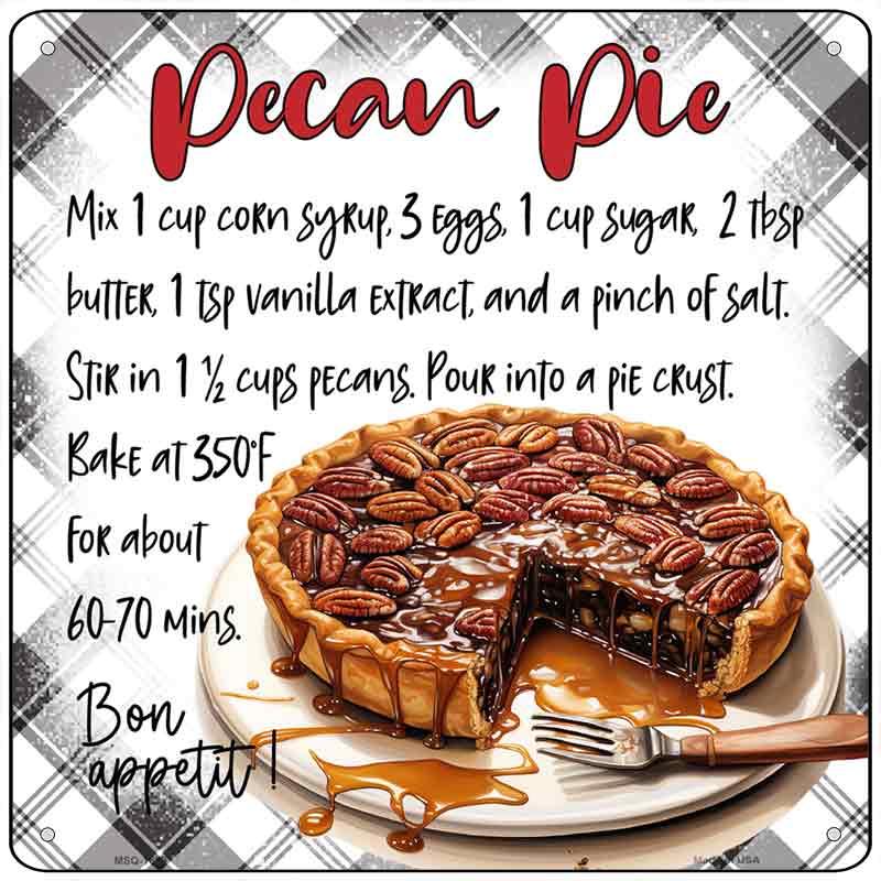 Pecan Pie Recipe Novelty Metal Square Sign SQ-1689 6" Sign (MSQ)