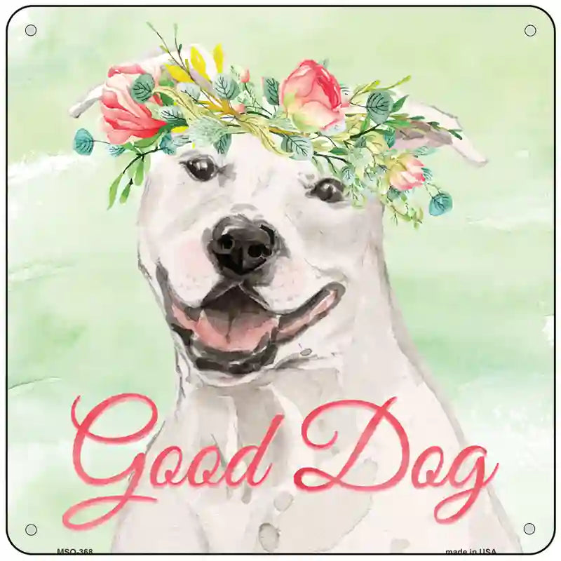 White Staffordshire Terrier Good Dog Novelty Square Sign 6" Sign (MSQ)
