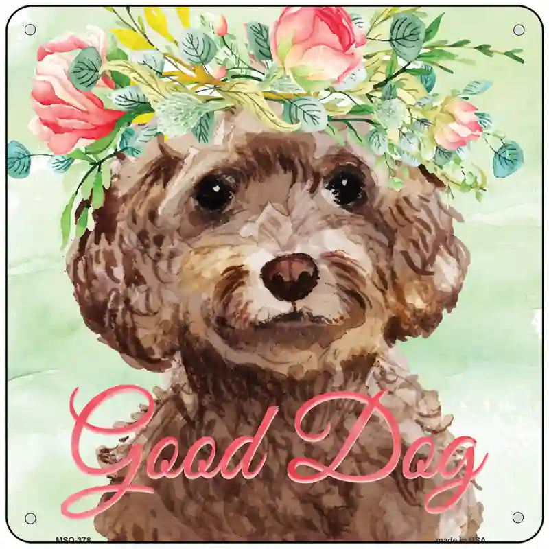 Cockapoo Good Dog Novelty Square Sign 6" Sign (MSQ)