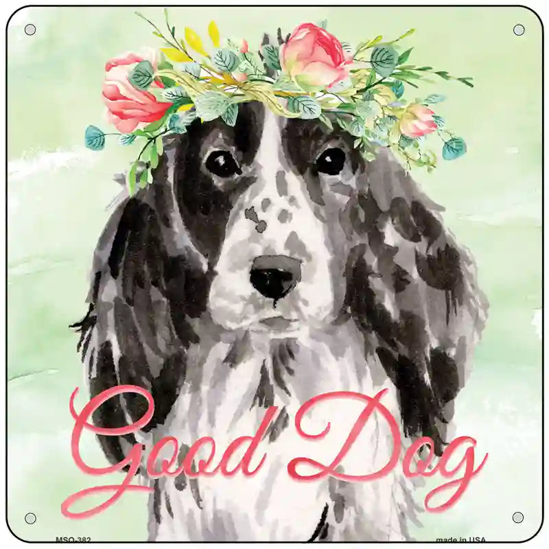 Black Cocker Spaniel Good Dog Novelty Square Sign 6" Sign (MSQ)