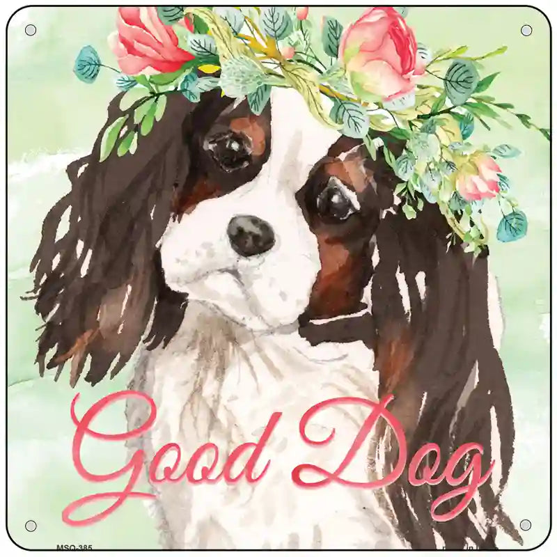 Black King Charles Spaniel Good Dog Novelty Square Sign 6" Sign (MSQ)