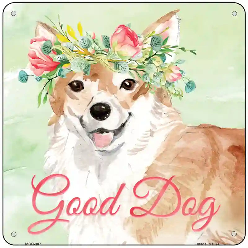 Corgi Good Dog Novelty Square Sign 6" Sign (MSQ)
