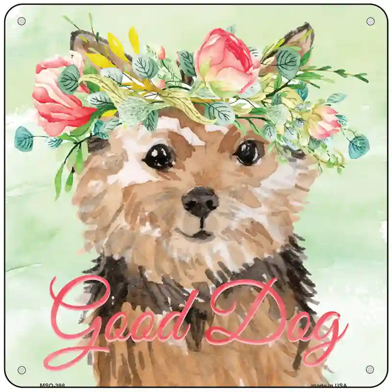 Norfolk Terrier Good Dog Novelty Square Sign 6" Sign (MSQ)