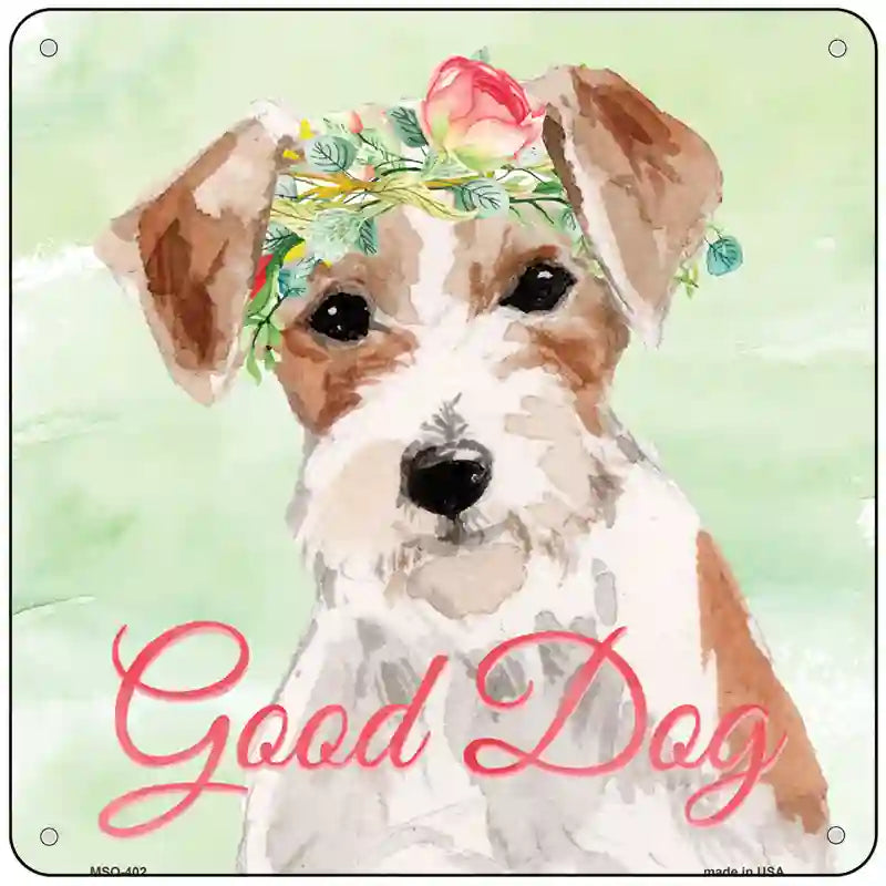 Jack Russell Good Dog Novelty Square Sign 6" Sign (MSQ)