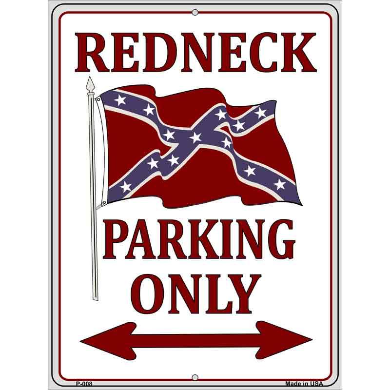 Redneck Parking Only Metal Novelty Parking Sign 9" x 12" Sign (P)