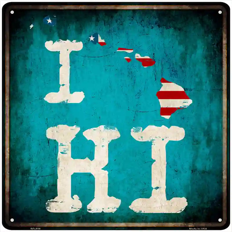 I Love Hawaii Novelty Metal Square Sign 12" Sign (SQ)