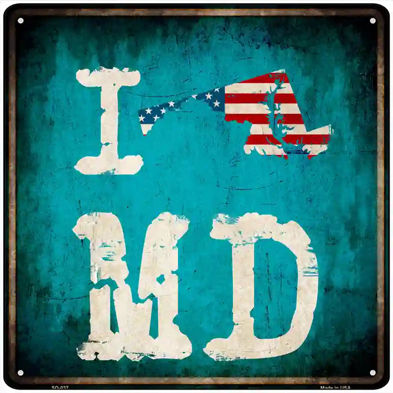 I Love Maryland Novelty Metal Square Sign 12" Sign (SQ)